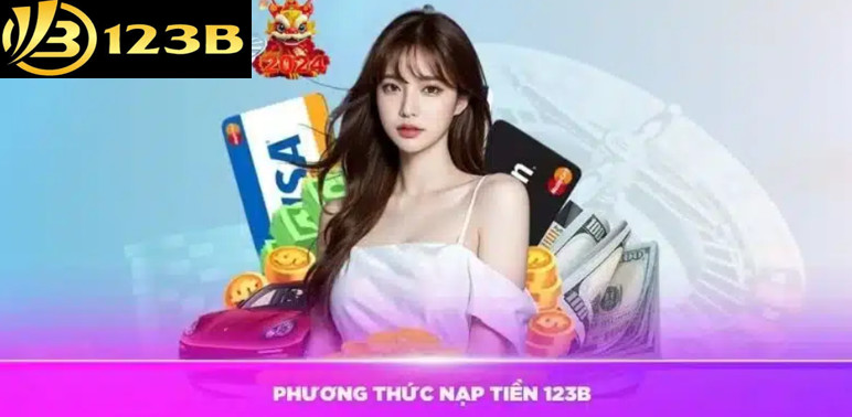 Nạp Tiền 123b tiện lời qua thẻ ngân hàng của tân thủ
