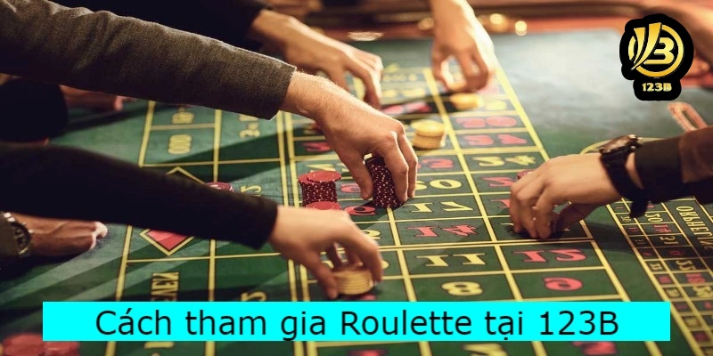 Cách tham gia Roulette tại 123B